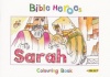 Bible Heroes - Sarah Colouring Book