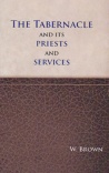 The Tabernacle and its Priests and Services
