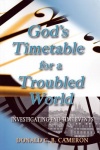 God's Timetable for a Troubled World