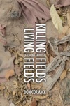 Killing Fields Living Fields - Faith in Cambodia 