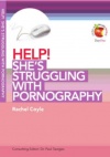 Help! She's Struggling with Pornography - LIFW