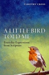 A Little Bird Told Me