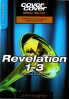 Cover to Cover Bible Study - Revelation 1 - 3 