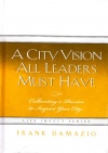 A City Vision All Leaders Must Have