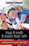 Slugs and Snails and Puppy Dogs' Tails