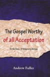 The Gospel Worthy of All Acceptation