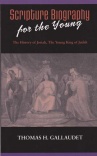 Scripture Biography for the Young - King Josiah