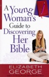 A Young Woman's Guide to Discovering Her Bible