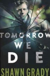 Tomorrow we Die
