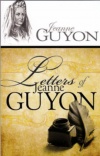 Letters Of Jeanne Guyon