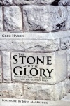 The Stone and the Glory
