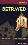 Betrayed - Boarding School Mysteries