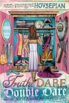 Truth, Dare, Double Dare: Another Year of Dynamic Devotions for Girls