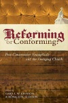 Reforming or Conforming
