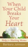 When Your Child Breaks Your Heart **