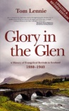 Glory in the Glen - Revivals in Scotland 1880-1940