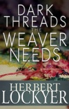 Dark Threads the Weaver Needs