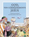 God, the Ten Commandments and Jesus