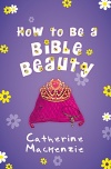 How to be a Bible Beauty