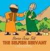 The Selfish Servant - Stories Jesus Told