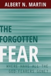 The Forgotten Fear: Where Have All the God Fearers Gone?