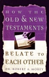 How the Old and New Testaments Relate to Each Other