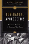 Covenantal Apologetics