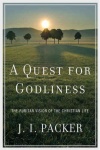 A Quest For Godliness: Puritan Vision of Christian Life