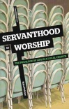 Servanthood as Worship