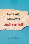 God's Will, Man's Will and Free Will