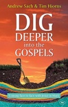 Dig Deeper into the Gospels