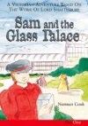 Sam and The Glass Palace