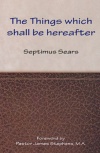 The Things Which Shall Be Hereafter