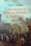 Churches, Revolutions & Empires