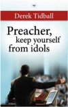 Preacher, Keep Yourself from Idols