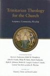 Trinitarian Theology for the Church