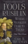 Fools Rush In Where Monkeys Fear to Tread