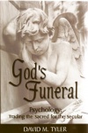 God's Funeral, Psychology - Trading the Sacred for the Secular