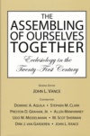 The Assembling of Ourselves Together