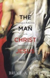 The Man Christ Jesus