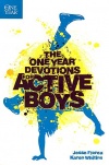 The One Year Devotions for Active Boys