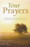 Your Prayers: A Guidebook to a More Powerful Prayer Life