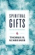 Spiritual Gifts, What They Are and Why They Matter