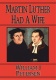 Martin Luther had a Wife