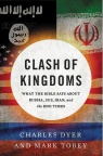 Clash of Kingdoms: What the Bible Says about Russia, ISIS, Iran, and the End Times 