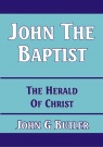 John the Baptist - The Herald of Christ - CCS - BBS