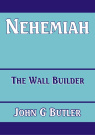 Nehemiah, The Wall Builder - CCS - BBS