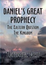 Daniel's Great Prophecy - The Eastern Question - CCS