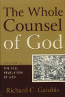 The Whole Counsel of God, Volume 2: The Full Revelation of God