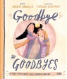 Goodbye to Goodbyes, A True Story About Jesus, Lazarus, and an Empty Tomb